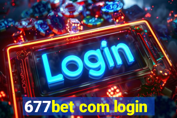 677bet com login